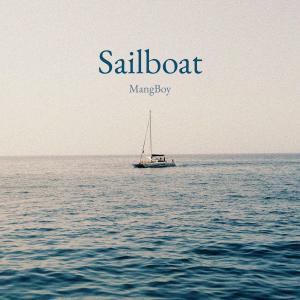 Dengarkan lagu Sailboat nyanyian MangBoy dengan lirik
