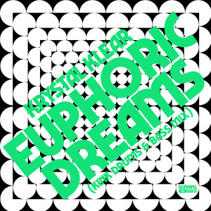 Krystal Klear的專輯Euphoric Dreams (KiNK Drums & Bass Mix)