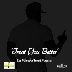 ดาวน์โหลดและฟังเพลง Treat You Better พร้อมเนื้อเพลงจาก DA'Ville