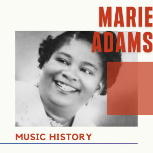 อัลบัม Marie Adams - Music History ศิลปิน Marie Adams