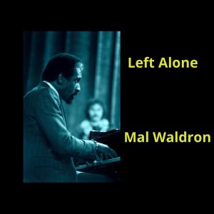 Listen to You Don't Know What Love Is song with lyrics from Mal Waldron
