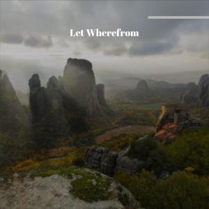Listen to Let Wherefrom song with lyrics from Beri Idel