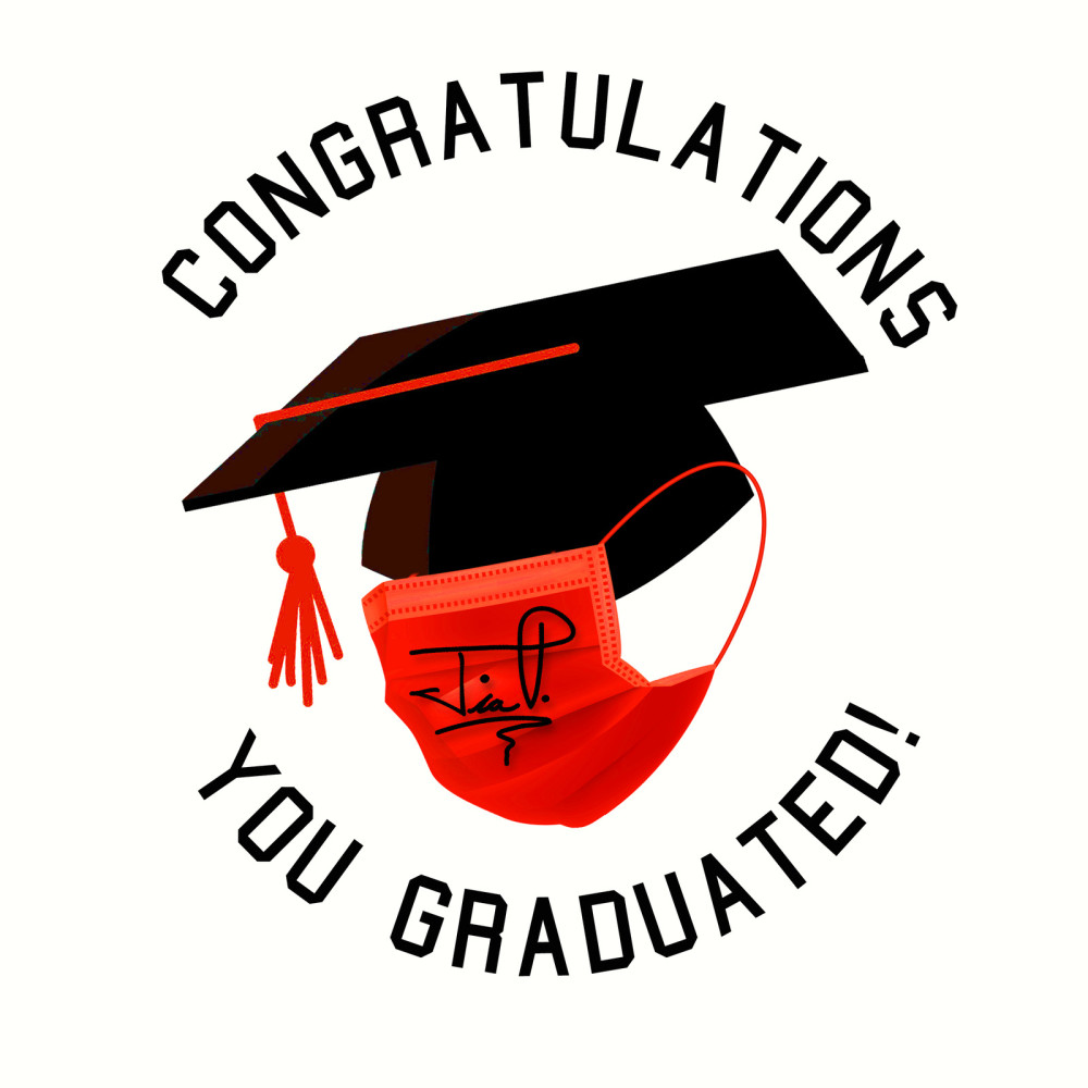 Congratulations, You Graduated!