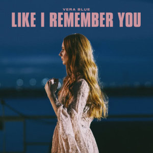 ดาวน์โหลดและฟังเพลง Like I Remember You พร้อมเนื้อเพลงจาก Vera Blue