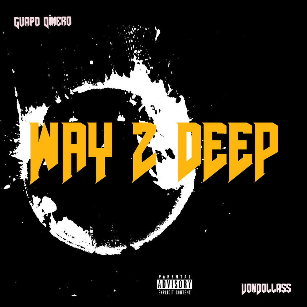 Way 2 Deep (Explicit)