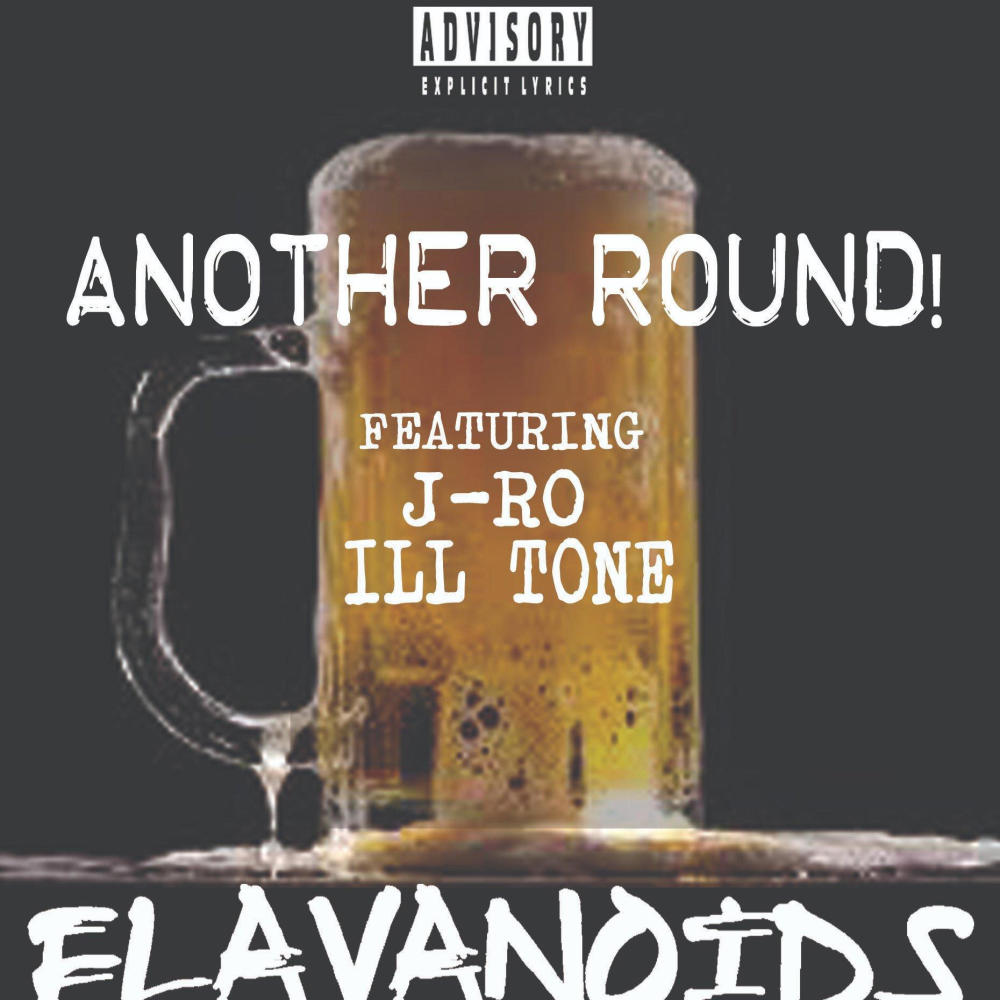 Another Round! (feat. iLL Tone & J - Ro) (Explicit)