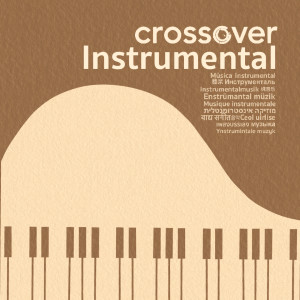 crossover的专辑Crossover Instrumental - Piano