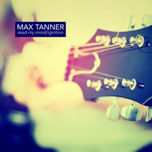 Max Tanner的專輯Read My Mind / Ignition