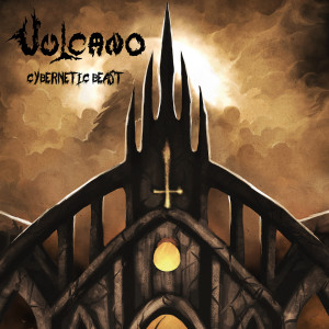 Listen to Cybernetic Beast song with lyrics from Vulcano