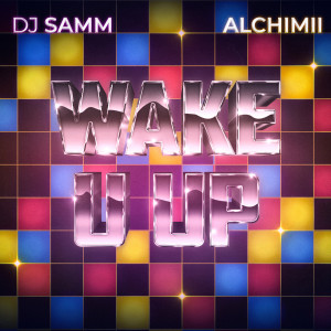 收聽Dj Samm的Wake U up歌詞歌曲