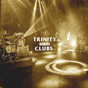 Album Live from Clubs from Trinity (NL)
