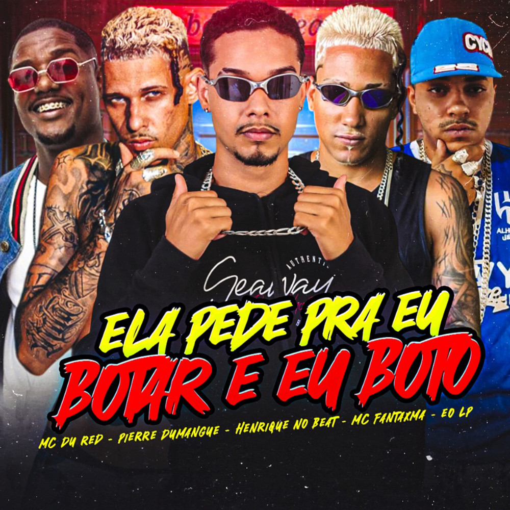 Ela Pede Pra Eu Bota e Eu Boto (Explicit)