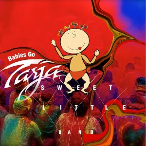 Sweet Little Band的專輯Babies Go Tarja