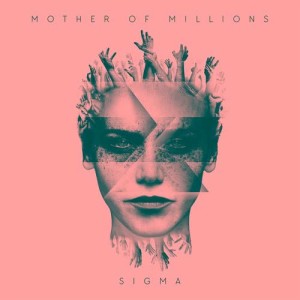 收聽Mother of Millions的Sigma歌詞歌曲