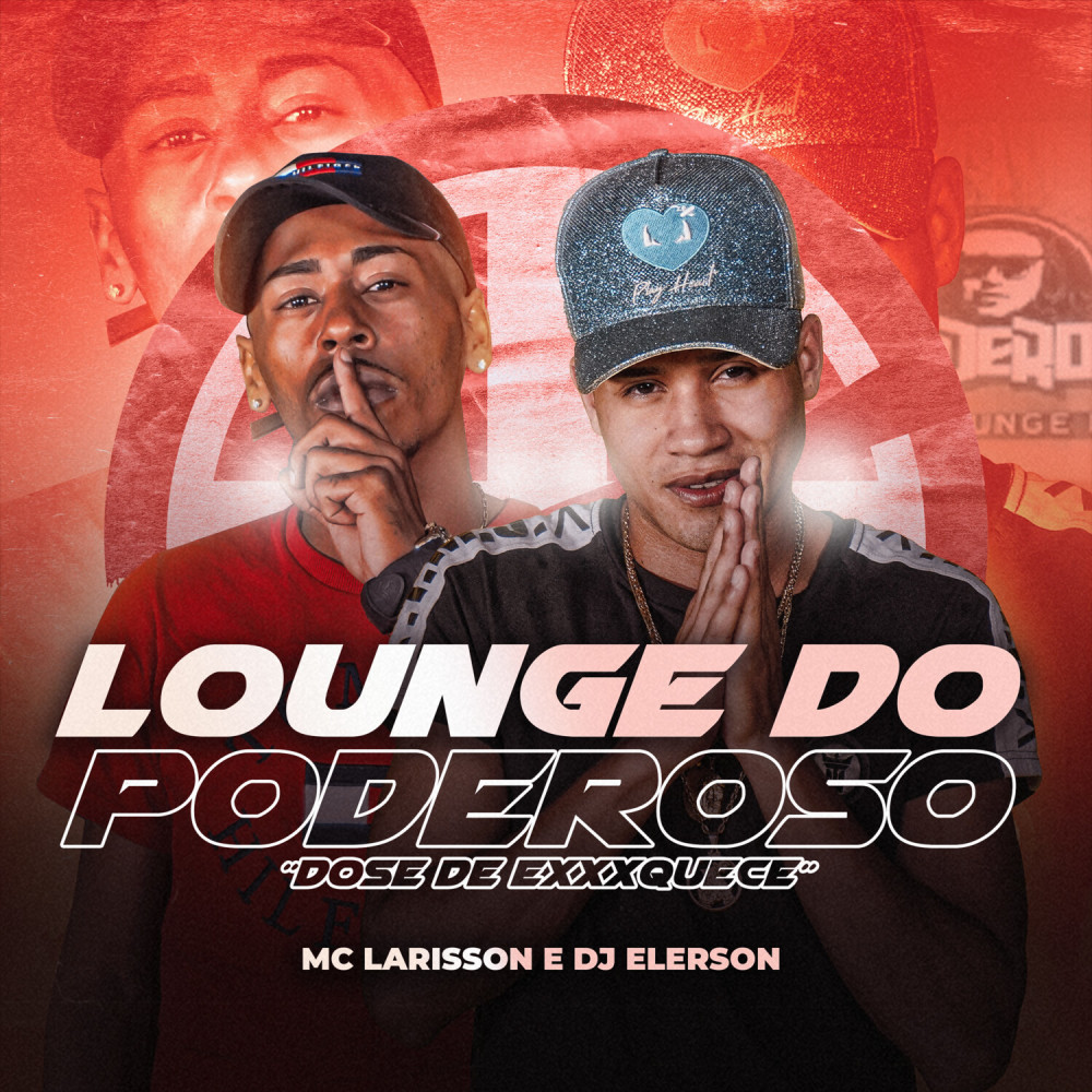 Lounge do Poderoso ("Dose de Exxxquece"|Explicit)