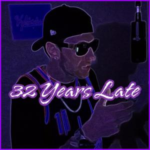 ดาวน์โหลดและฟังเพลง 32 Years Late พร้อมเนื้อเพลงจาก Vylanous