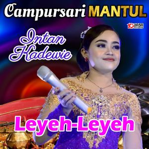 Dengarkan Leyeh Leyeh lagu dari Intan Kadewie dengan lirik