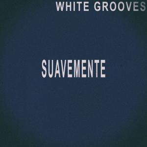 Album Suavemente from White Grooves