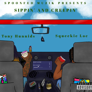 Sippin' and Creepin' (Explicit) dari Tony Hunnids