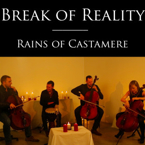收聽Break Of Reality的Rains of Castamere歌詞歌曲