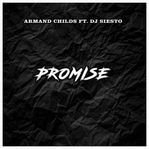 ดาวน์โหลดและฟังเพลง Promise พร้อมเนื้อเพลงจาก Armand Childs
