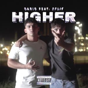 Split的专辑Higher (feat. Dqriio) (Explicit)