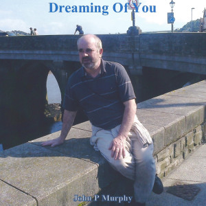 Dreaming of You dari John P Murphy