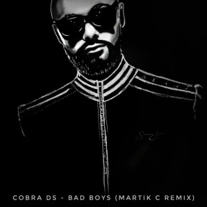 Dengarkan Bad Boys (Martik C Edit) lagu dari COBRA DS dengan lirik