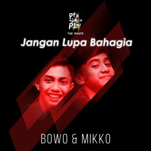 Dengarkan Jangan Lupa Bahagia (Ost. Pemimpi) lagu dari Bowo dengan lirik