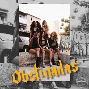 收聽Obstinate Mob的OBSTINADA (Explicit)歌詞歌曲