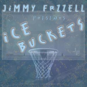 Jimmy Frizzell的專輯Ice Buckets (Explicit)