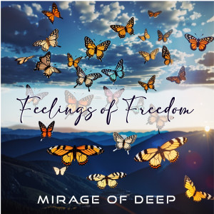 Mirage of deep的專輯Feelings Of Freedom