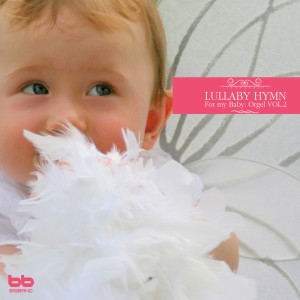 Lullaby & Prenatal Band的專輯Lullaby Hymn for My Baby Orgel, Vol. 2