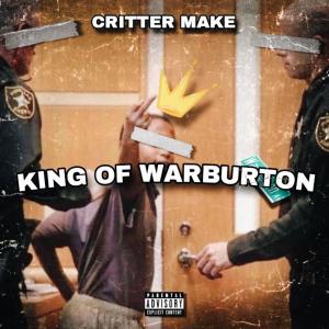 อัลบัม King of warburton (Explicit) ศิลปิน CRITTERMAKE