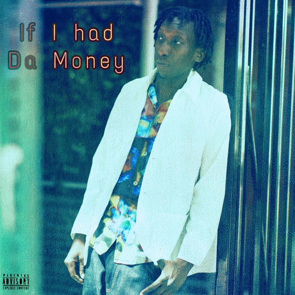 If I had "Da Money" (Explicit)
