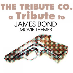 The Tribute Co.的專輯A Tribute to James Bond Movie Themes