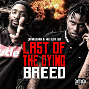 Quinnjamin的專輯Last of the Dying Breed (Explicit)