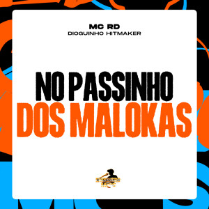 No Passinho dos Malokas (Explicit) dari MC RD