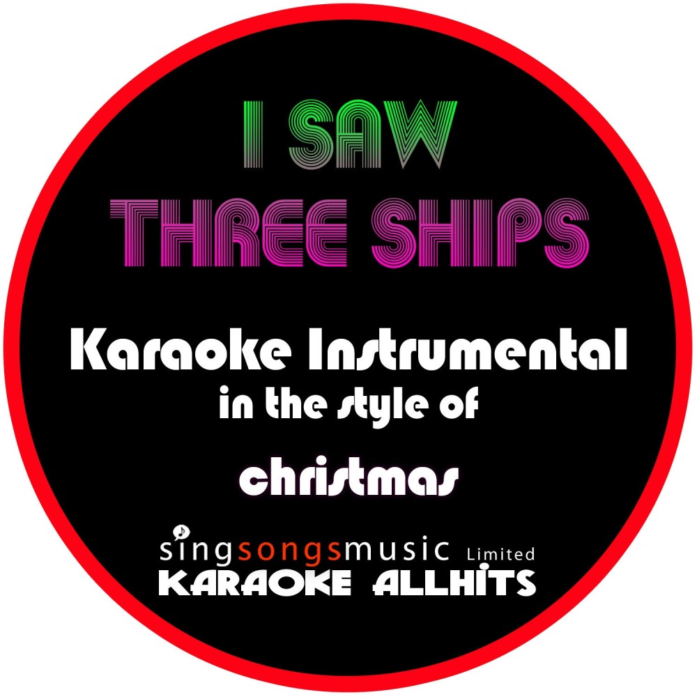 I Saw Three Ships (In the Style of Christmas) [Instrumental Version] (Instrumental Version)