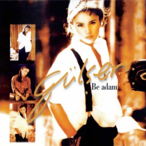 Album Be Adam from Gülşen