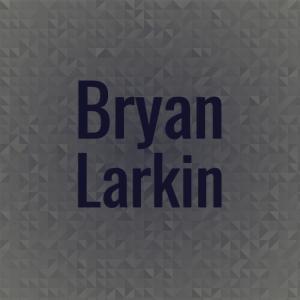 Dengarkan Bryan Larkin lagu dari Wils Dange dengan lirik