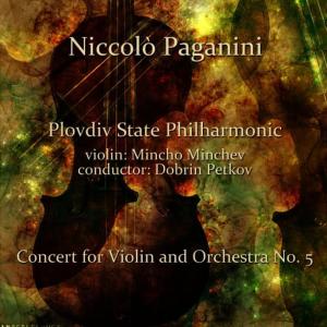 Mincho Minchev的專輯Niccolò Paganini: Concert for Violin and Orchestra No. 5 in A Minor