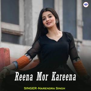 Dengarkan Reena Mor Kareena lagu dari Narendra Singh dengan lirik