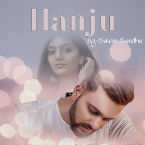 Dengarkan lagu Hanju nyanyian Salem Sandhu dengan lirik