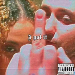 Listen to I Got It (Explicit) song with lyrics from El Xingo