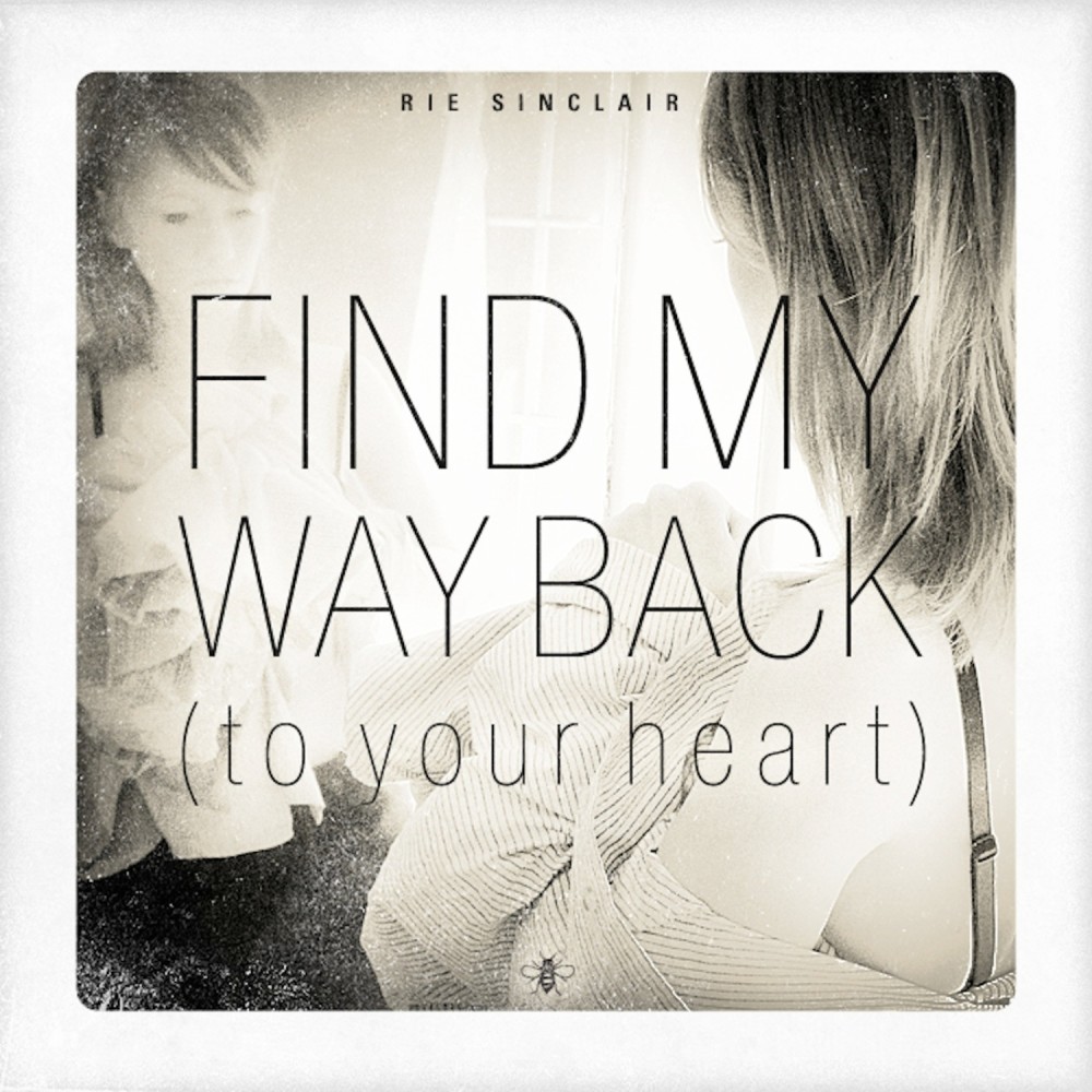 Find My Way Back (To Your Heart)