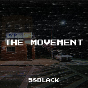 Listen to The Movement (Explicit) song with lyrics from 58BLACK