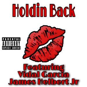 Listen to Holdin Back (Explicit) song with lyrics from James Helbert Jr