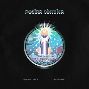 ดาวน์โหลดและฟังเพลง Poeira Cosmica พร้อมเนื้อเพลงจาก BADBADNOTGOOD