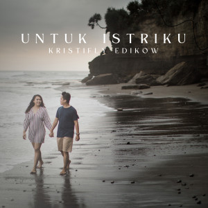 Album Untuk Istriku from Kristifly Edikow